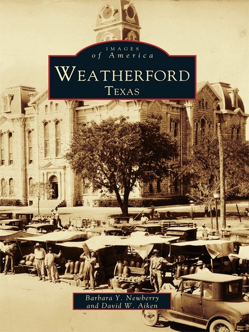 Title details for Weatherford, Texas by Barbara Y. Newberry - Available